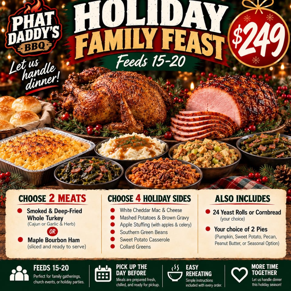 Phat Daddy’s BBQ holiday family feast advertisement featuring turkey, sliced ham, holiday sides, rolls, and festive decorations.